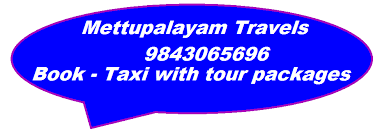 mettupalayam cabs to ooty hotel