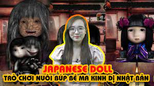 JAPANESE DOLL - TRÒ CHƠI NUÔI BÚP BÊ MA KINH DỊ NHẬT BẢN