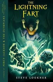 The Lightning Fart A Parody Of The Lightning Thief Percy Jackson The Olympians Book 1 Lookner Steve 9780692412480 Amazon Com Books