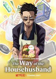 The way of the house husband manga online free and high quality. Gokushufudou The Way Of The House Husband Key Visual Netflix Anime