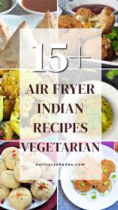 15 air fryer indian recipes