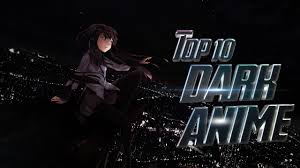 Top 10 Dark Anime - Most Dark Anime List - YouTube