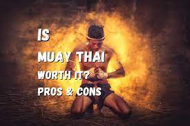 is muay thai worth it pros cons