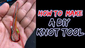 how to make a diy knot tool fishing