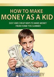 You can take those used products, clean them up, and sell them online. Amazon Com How To Make Money As A Kid Easy And Cheap Ways To Make Money From Home This Summer Ebook Mckinney Jenni Kindle Store