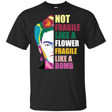 Frida Kahlo Not Fragile Like A Flower Fragile Like A Bomb Men S And Women S T Shirts