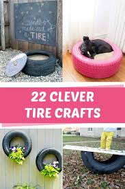 Tires are a great material for outdoor projects. 22 Tire Crafts C R A F T