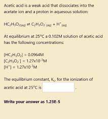 Solved Acetic Acid Is A Weak Acid That