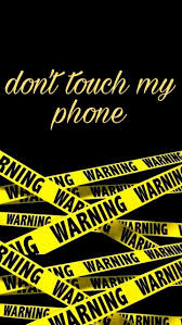 dont touch my phone wallpaper 10