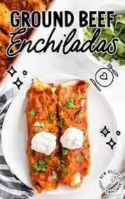 ground beef enchiladas eships and