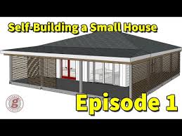 Self Building A Small House Episode 1
