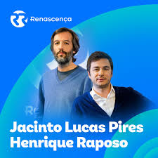 Renascença - Jacinto Lucas Pires-Henrique Raposo