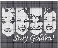 Golden Girls Stay Golden Single Crochet Graphgan