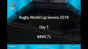 rugby world cup sevens day 3 you