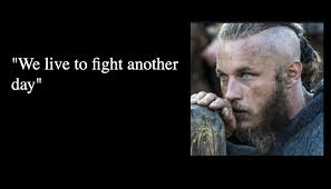 Another day quotes dana perino quotes. Best 30 Ragnar Lothbrok Quotes Nsf Music Magazine