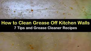 Clean Grease Off Kitchen Walls