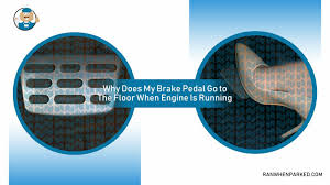 brake pedal goes to floor when engine