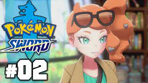 LEAVE SONIA ALONE... | Pokémon Sword and Shield - Part 2 - YouTube