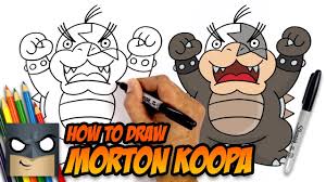I plan on doing all of these, but which would you rather have first? How To Draw Koopalings Morton Koopa Super Mario Youtube