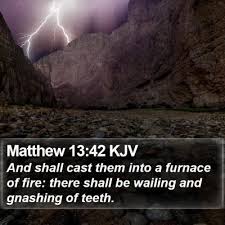 10 verses about gnashing of teeth