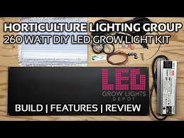 Horticulture Lighting Group 260 Watt Diy Led Grow Light Kit Build And Review Youtube