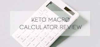 keto macro calculator review which is