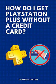 I live in the uae, originally from the u.s. How Do I Get Playstation Plus Without A Credit Card Gamercreatrix