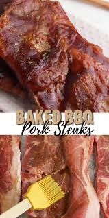 oven baked bbq pork steaks dine dream