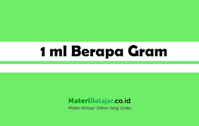 To convert liters to milliliters, multiply the liter value by 1000. 1 Ml Berapa Gram Pengertian Tabel Rumus Dan Contoh Soal