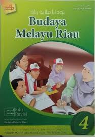 Dinas pendidikan dan kebudayaan provinsi riau 2016. Buku Budaya Melayu Riau Kelas 4 Ilmu Link