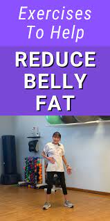 exercises to reduce belly fat for