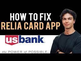 how to fix us bank reliacard app not