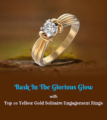 Those familiar with the basics of chemistry would know that gold belongs to the simply heroic: Top 10 Yellow Gold Solitaire Engagement Rings For Women I Love Diamonds
