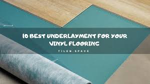With new advances in luxury vinyl flooring, options now range from 2mm to 8mm+. 10 Best Underlayment For Vinyl Flooring Must Read Extensive Guide