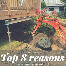 Oil Tank Removal Top 8 Reasons To