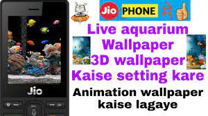 jio phone me aquarium live wallpaper ...