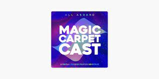 magic carpet cast on apple podcasts