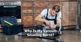 why is my vacuum smelling burnt