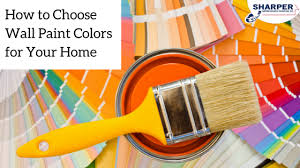 how to choose wall paint colors for