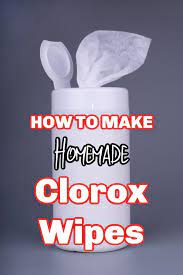 own clorox disinfectant wipes