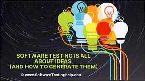 software testing is all about ideas