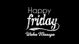 One of the best ways to let someone know you are thinking of them is good morning text, good morning quotes with images and good morning saying. Friday Wishes Happy Friday Messages And Quotes Wishesmsg