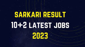 sarkari result 10 2 latest job 9 1