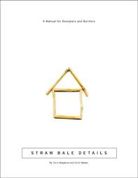 Straw Bale Details A Manual For