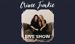 Crime Junkie Podcast Live Tickets In Ft Lauderdale At