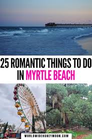 25 things to do in myrtle