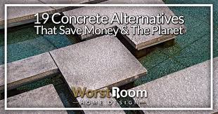 19 Concrete Alternatives That Save