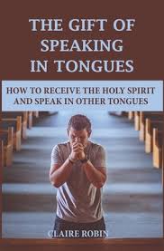 the gift of speaking in tongues how to