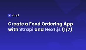 create a food ordering app with strapi