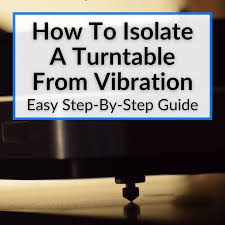 isolate a turntable from vibration